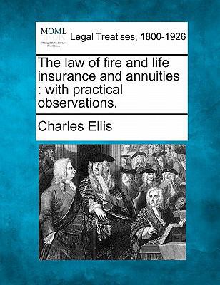 The Law of Fire and Life Insurance and Annuitie... 1240098065 Book Cover