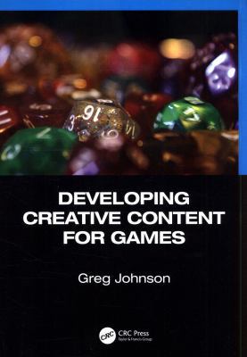 Developing Creative Content for Games 149877766X Book Cover