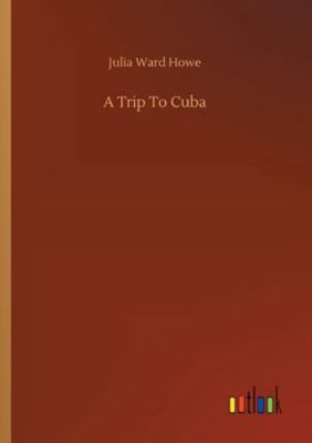 A Trip To Cuba 3752330694 Book Cover