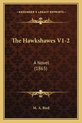 The Hawkshawes V1-2: A Novel (1865) 1165817683 Book Cover