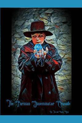 The Parisian Disseminator Crusade 1720387907 Book Cover