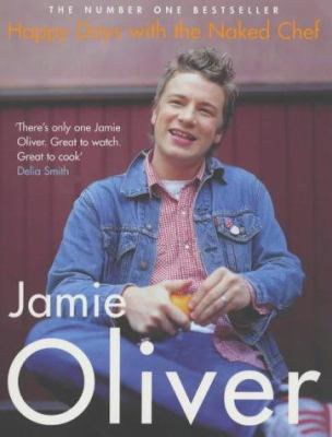 Happy Days With the Naked Chef 0141003405 Book Cover