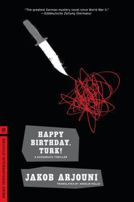 Happy Birthday, Turk!: A Kayankaya Thriller (1) 1935554204 Book Cover