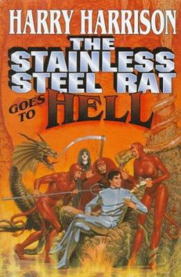 The Stainless Steel Rat Goes to Hell 0312860633 Book Cover