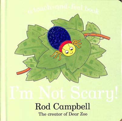 I'm Not Scary!: A Touch-and-feel Book 1529074657 Book Cover