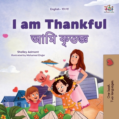 I am Thankful (English Bengali Bilingual Childr... [Bengali] [Large Print] 1525977490 Book Cover