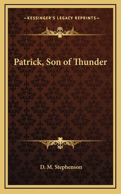 Patrick, Son of Thunder 1163374970 Book Cover