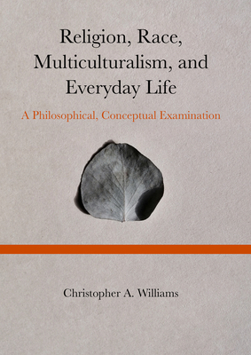 Religion, Race, Multiculturalism, and Everyday ... 1804410225 Book Cover