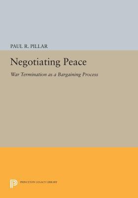 Negotiating Peace: War Termination as a Bargain... 0691613303 Book Cover