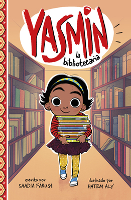 Yasmin La Bibliotecaria (Yasmin the Librarian) [Spanish] 1484682157 Book Cover