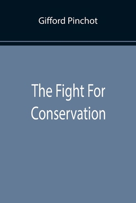 The Fight For Conservation 9355894929 Book Cover