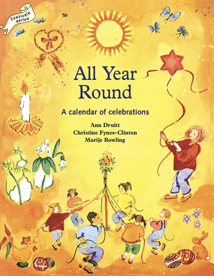 All Year Round: A Calendar of Celebrations 1869890477 Book Cover