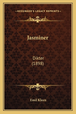 Jasminer: Dikter (1898) [Swedish] 1165411547 Book Cover