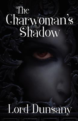 The Charwoman's Shadow 1434436683 Book Cover