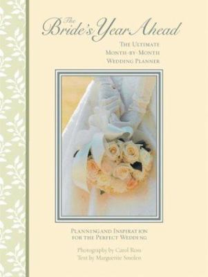 The Bride's Year Ahead: The Ultimate Month-By-M... 1569065470 Book Cover