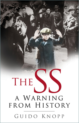 The SS: A Warning from History 0750940468 Book Cover