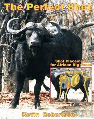 The Perfect Shot: Shot Placement for African Bi... 1571571639 Book Cover