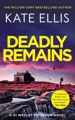 Deadly Remains: The Next Unmissable Mystery in ... 0349442932 Book Cover
