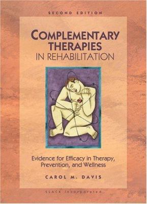 Complementary Therapies in Rehabilitation 1556425813 Book Cover