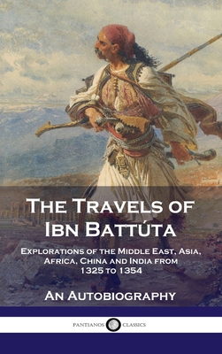 Travels of Ibn Battúta: Explorations of the Mid... 1789873576 Book Cover