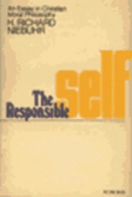 Responsible Self: An Essay in Christian Moral P... 0060662115 Book Cover