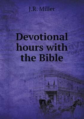 Devotional hours with the Bible 5518711646 Book Cover