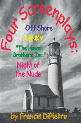 Four Screenplays: Off Shore/Hanky/"The Hawaii B... 0595177239 Book Cover