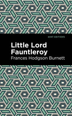 Little Lord Fontleroy 1513206567 Book Cover
