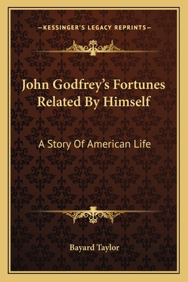 John Godfrey's Fortunes Related By Himself: A S... 1163801151 Book Cover