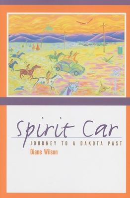 Spirit Car: Journey to a Dakota Past 0873517652 Book Cover