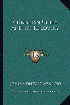 Christian Unity And Its Recovery 1163080888 Book Cover
