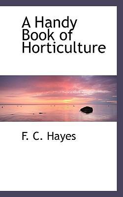 A Handy Book of Horticulture 1110466900 Book Cover