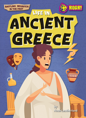 Life in Ancient Greece B0DCWXW8QG Book Cover