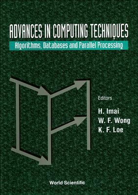 Advances in Computing Techniques: Algorithms, D... 9810225016 Book Cover