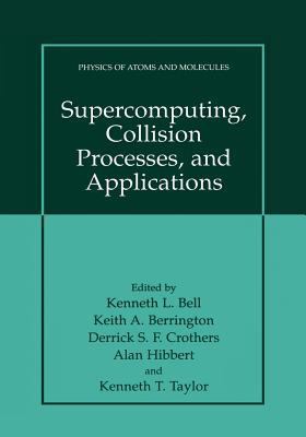 Supercomputing, Collision Processes, and Applic... 1475772157 Book Cover