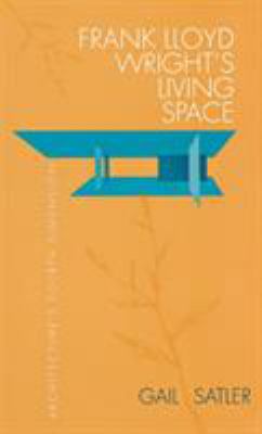 Frank Lloyd Wright's Living Space 0875802451 Book Cover