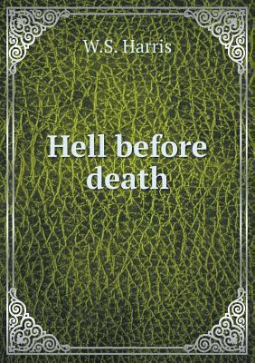 Hell before death 5518816960 Book Cover