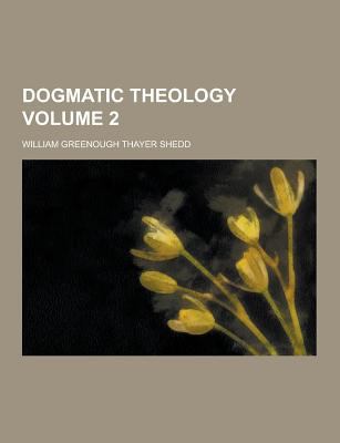 Dogmatic Theology Volume 2 1230311378 Book Cover