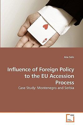 Influence of Foreign Policy to the EU Accession... 3639227093 Book Cover