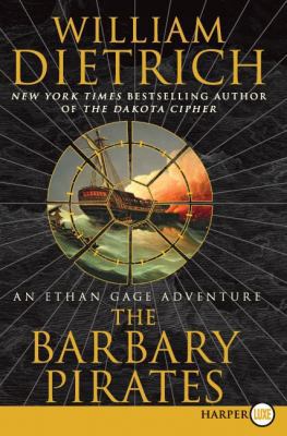 The Barbary Pirates: An Ethan Gage Adventure [Large Print] 0061946230 Book Cover