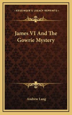 James VI And The Gowrie Mystery 1163221864 Book Cover