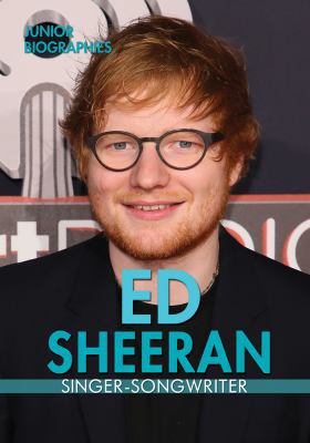 Ed Sheeran: Singer-Songwriter 0766097277 Book Cover