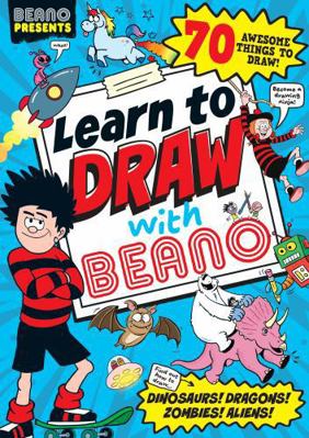 Beano Presents: Learn To Draw With Beano 1917436645 Book Cover
