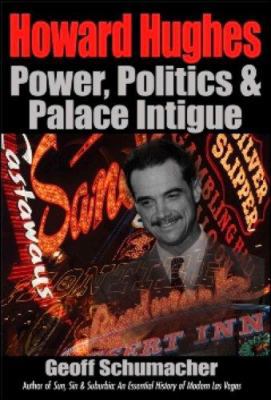 Howard Hughes: Power, Paranoia & Palace Intrigue 1932173595 Book Cover