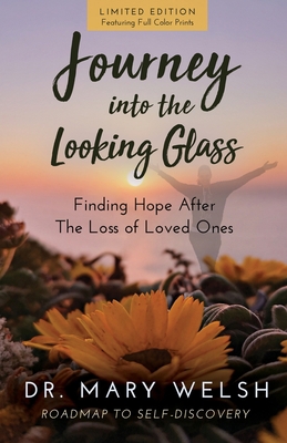 Journey into the Looking Glass: Finding Hope af... 1647462002 Book Cover