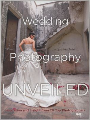 Wedding Photography Unveiled: Inspiration and I... 0817459103 Book Cover