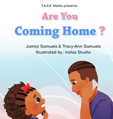 Are You Coming Home?: Book 2 of Where's My Daddy? 0578376636 Book Cover