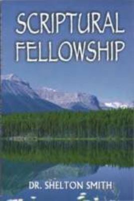 Scriptural Fellowship 0873987381 Book Cover