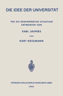 Die Idee Der Universität: Für Die Gegenwärtige ... [German] 3662275112 Book Cover