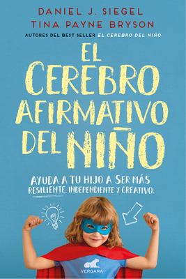 El Cerebro Afirmativo del Niño: Ayuda a Tu Hijo... [Spanish] 8416076162 Book Cover